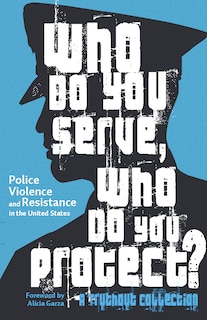 Front cover_Who Do You Serve, Who Do You Protect?
