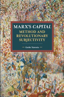 Couverture_Marx's Capital, Method And Revolutionary Subjectivity