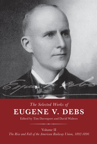 Couverture_The Selected Works of Eugene V. Debs Volume II