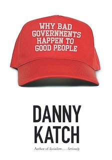 Front cover_Why Bad Governments Happen To Good People