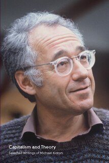 Couverture_Capitalism And Theory: Selected Writings Of Michael Kidron