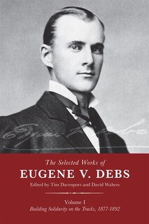 Front cover_The Selected Works of Eugene V. Debs, Vol. I