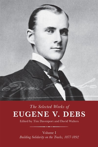 Front cover_The Selected Works of Eugene V. Debs, Vol. I