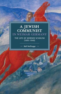 Front cover_A Jewish Communist In Weimar Germany