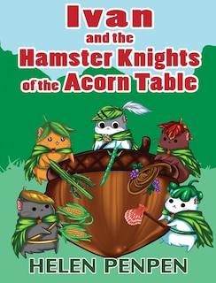 Couverture_Ivan and the Hamster Knights of the Acorn Table