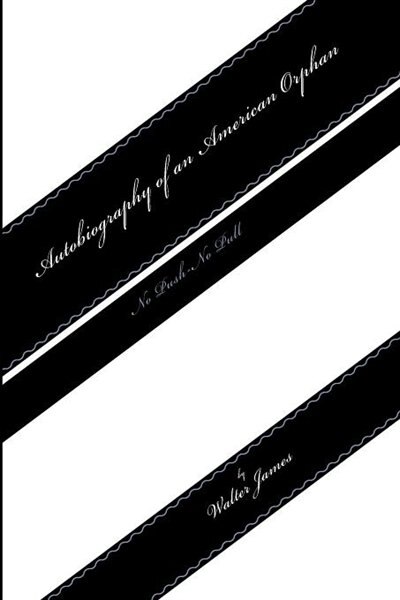 Front cover_Autobiography of an American Orphan