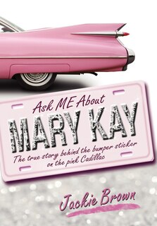 Front cover_Ask Me About Mary Kay