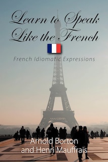 Front cover_Learn to Speak Like the French