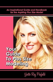 Couverture_Your Guide to Plus-Size Modeling