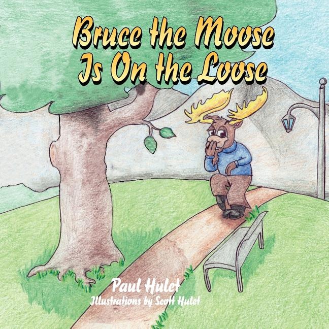 Front cover_Bruce the Moose is on the Loose