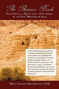 Couverture_The Thomas Book Near Death, A Quest And A New Gospel By The Twin Brother Of Jesus