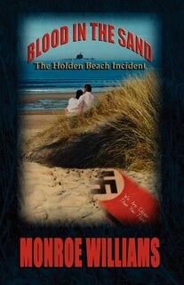 Front cover_Blood in the Sand - The Holden Beach Incident