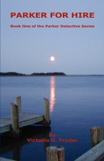 Front cover_Parker for Hire - Book One of the Parker Detective Series