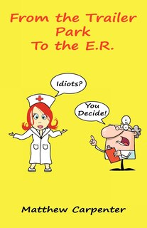Front cover_From the Trailer Park to the E.R.