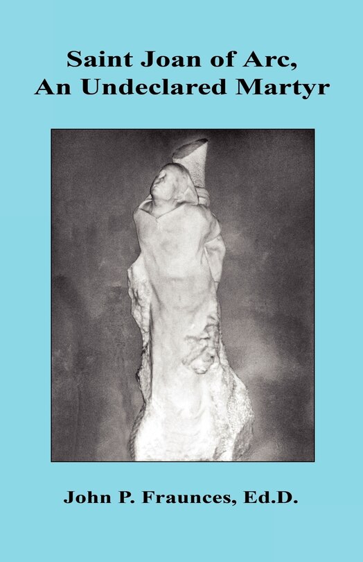 Couverture_Saint Joan of Arc, an Undeclared Martyr