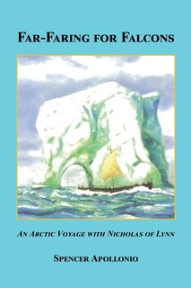 Couverture_Far-Faring for Falcons - An Arctic Voyage with Nicholas of Lynn