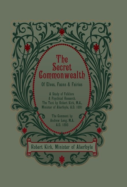 Front cover_The Secret Commonwealth of Elves, Fauns and Fairies