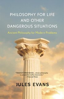 Front cover_Philosophy for Life and Other Dangerous Situations