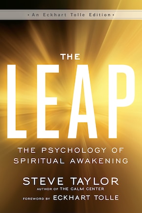 The Leap: The Psychology Of Spiritual Awakening