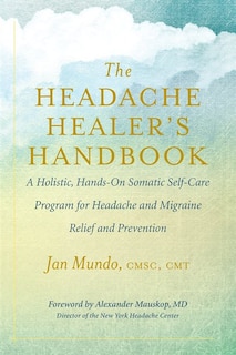 Front cover_The Headache Healer's Handbook