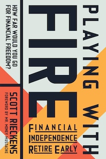 Couverture_Playing With Fire (financial Independence Retire Early)