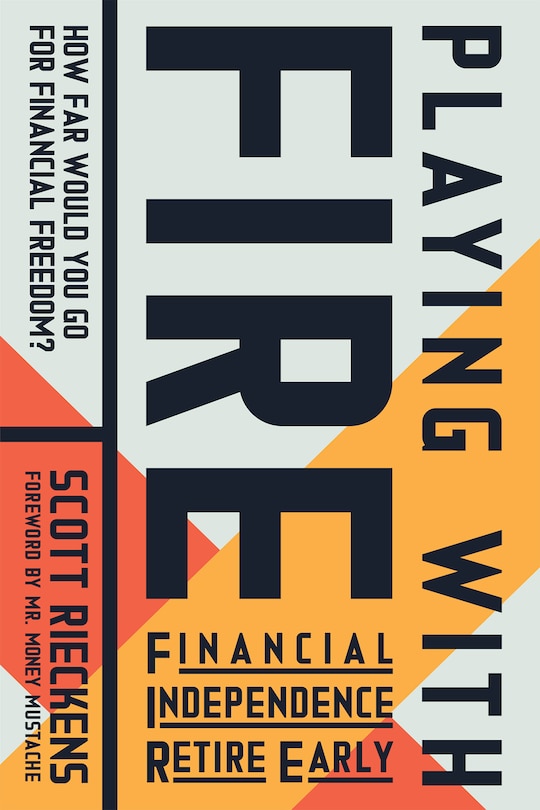 Couverture_Playing With Fire (financial Independence Retire Early)
