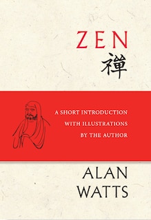 Zen: A Short Introduction With Illustrations By The Author