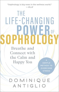 Front cover_The Life-changing Power Of Sophrology