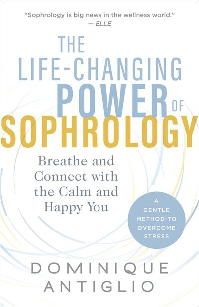 Front cover_The Life-changing Power Of Sophrology