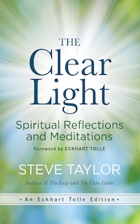 The Clear Light: Spiritual Reflections And Meditations