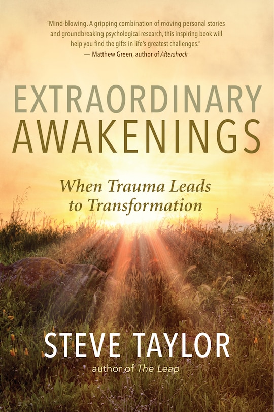 Extraordinary Awakenings: When Trauma Leads To Transformation