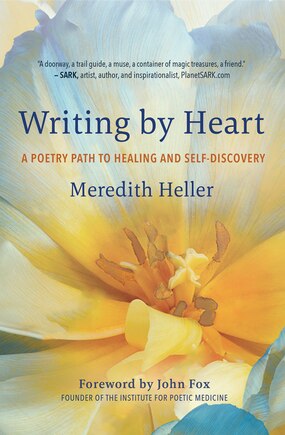 Writing by Heart: A Poetry Path to Healing and Self-Discovery