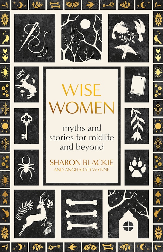 Wise Women: A New Mythology of Older Women