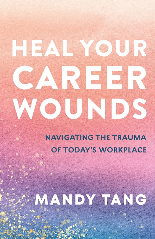Front cover_Heal Your Career Wounds
