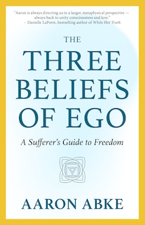 Front cover_The Three Beliefs of Ego