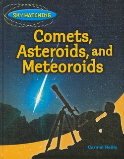 Comets, Asteroids, and Meteorites