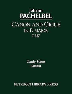 Canon and Gigue in D major, T 337: Study score