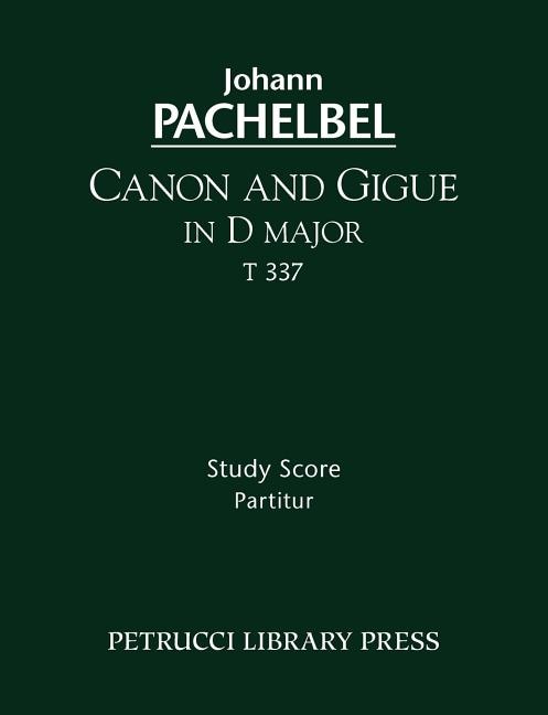 Canon and Gigue in D major, T 337: Study score