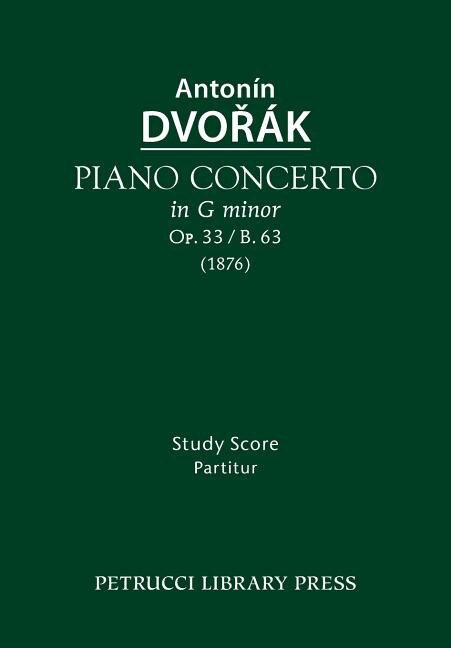 Piano Concerto, Op.33 / B.63: Study score