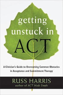 Front cover_Getting Unstuck in ACT