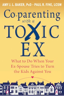 Front cover_Co-parenting with a Toxic Ex