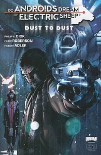 Do Androids Dream Of Electric Sheep: Dust To Dust Vol 1