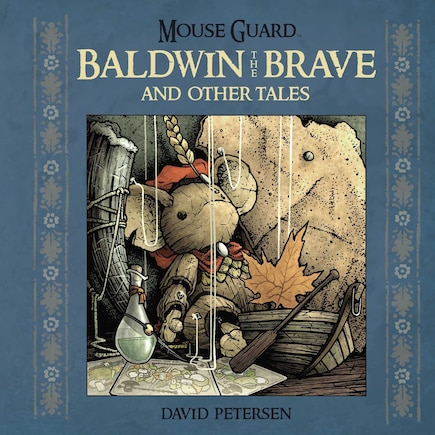 Mouse Guard: Baldwin the Brave and Other Tales