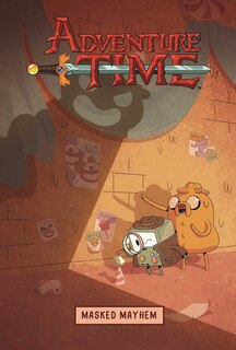 Front cover_Adventure Time Original Graphic Novel Vol. 6: Masked Mayhem
