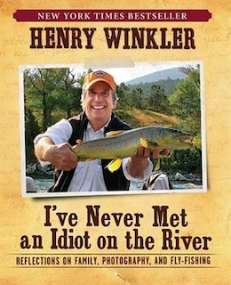 Front cover_I've Never Met an Idiot on the River