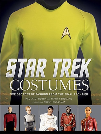 Star Trek: Costumes: Five Decades Of Fashion From The Final Frontier