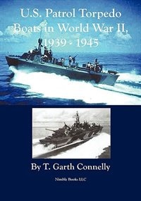 Front cover_U.s. Patrol Torpedo Boats In World War Ii, 1939-1945