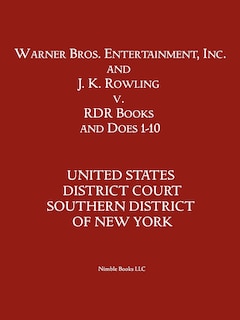 Front cover_Warner Bros. Entertainment, Inc. & J. K. Rowling V. Rdr Books And 10 Does