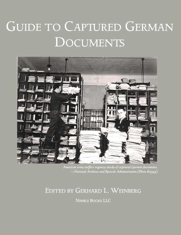 Guide To Captured German Documents [world War Ii Bibliography]