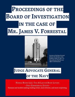 Front cover_Proceedings of the Board of Investigation in the case of Mr. James V. Forrestal